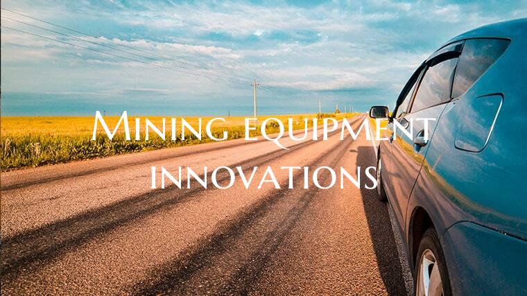 Mining equipment innovations